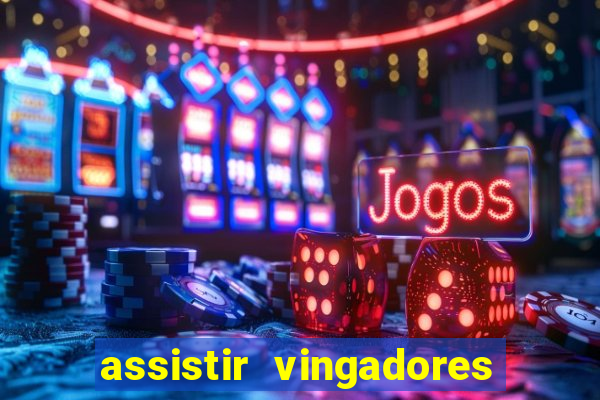 assistir vingadores ultimato filme completo dublado google drive