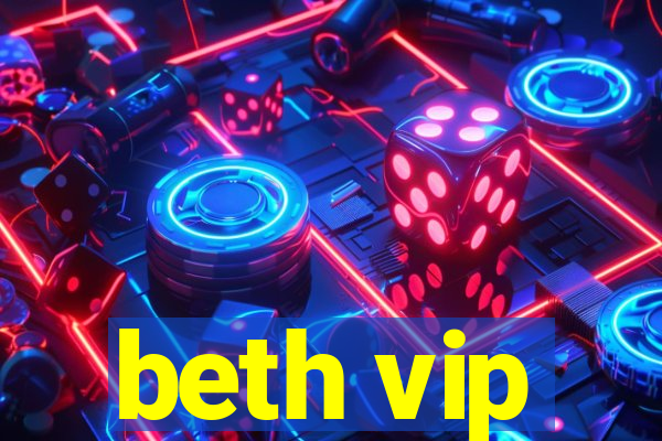 beth vip