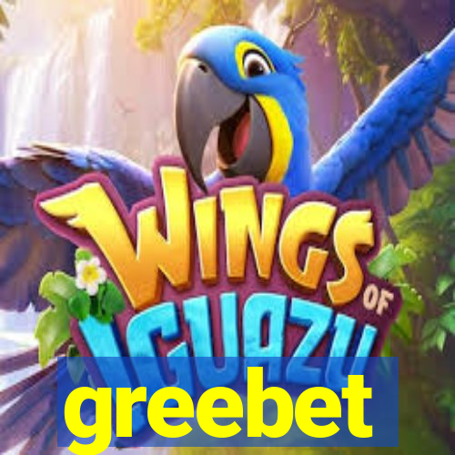 greebet