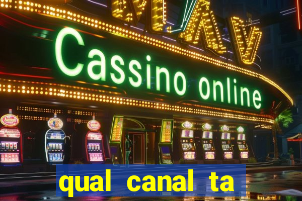 qual canal ta passando o jogo do inter