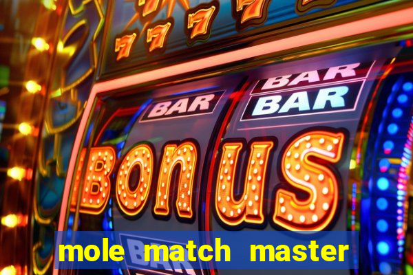 mole match master ganha dinheiro
