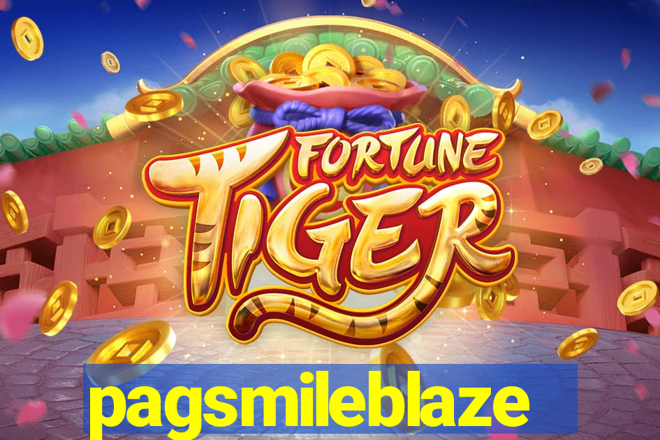 pagsmileblaze
