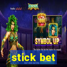 stick bet