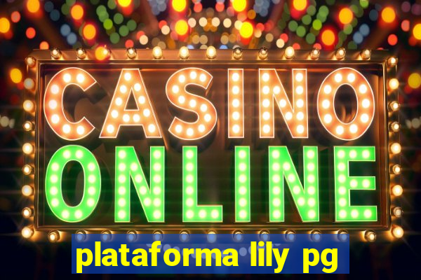 plataforma lily pg