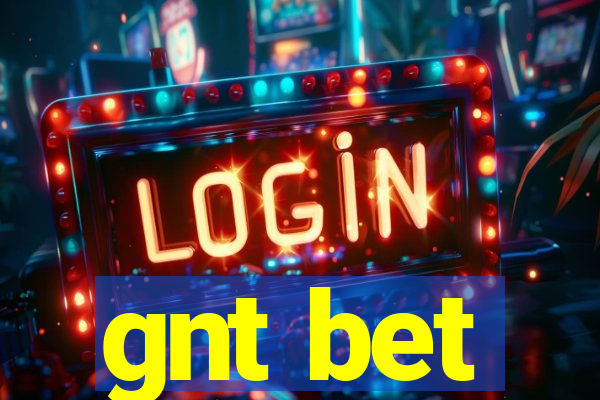 gnt bet