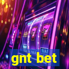 gnt bet