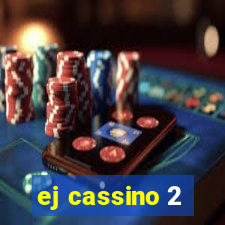 ej cassino 2