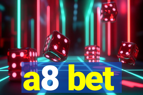 a8 bet