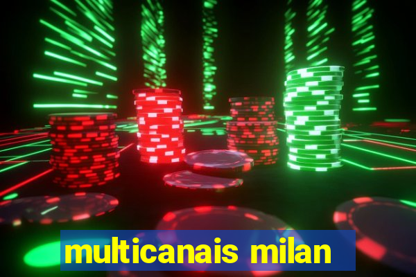 multicanais milan