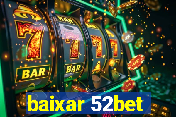 baixar 52bet