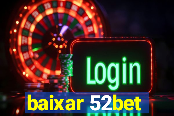 baixar 52bet