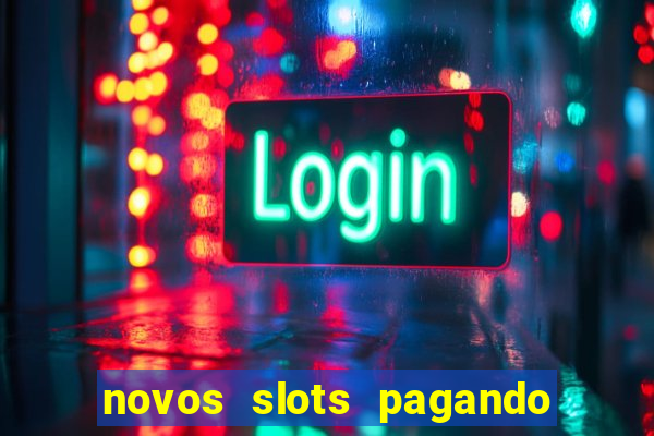 novos slots pagando no cadastro