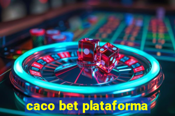 caco bet plataforma
