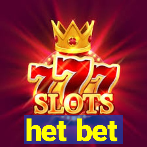 het bet