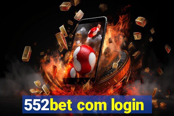 552bet com login