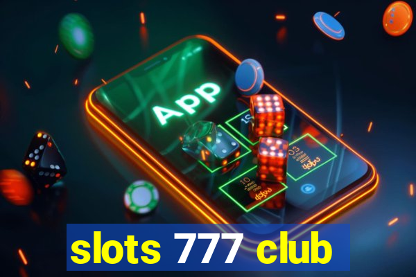slots 777 club