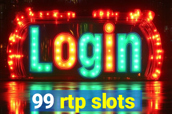 99 rtp slots