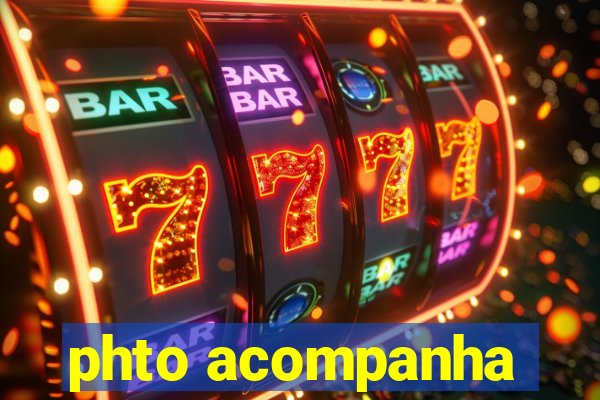 phto acompanha