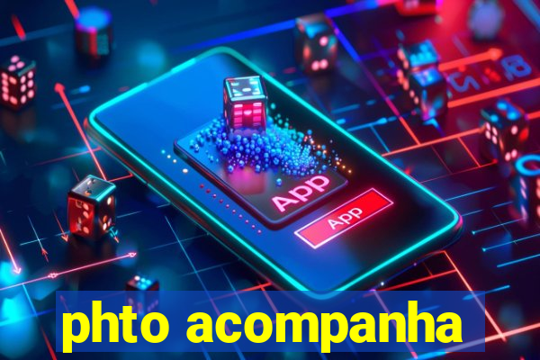 phto acompanha
