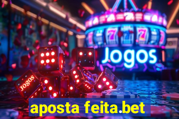 aposta feita.bet