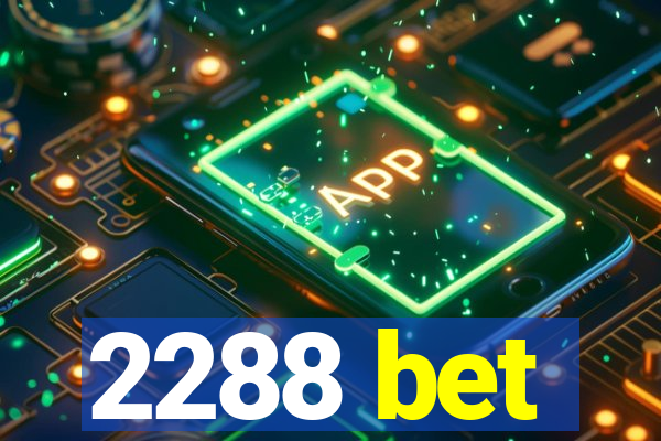 2288 bet