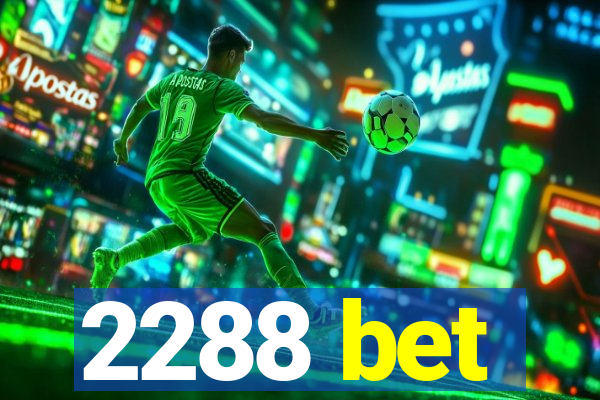 2288 bet