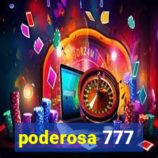 poderosa 777