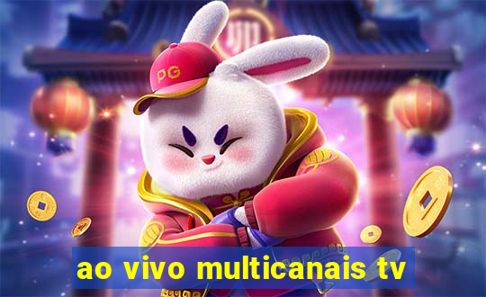 ao vivo multicanais tv