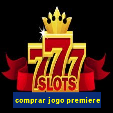 comprar jogo premiere