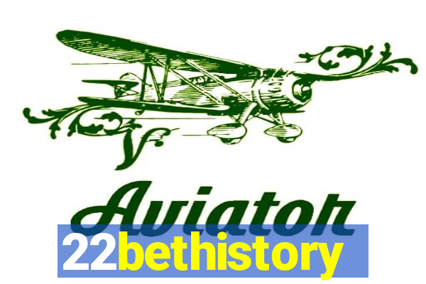 22bethistory