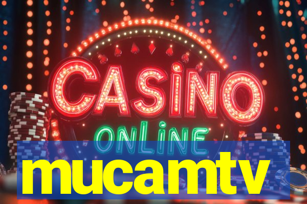 mucamtv