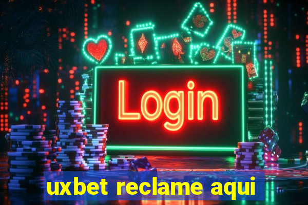 uxbet reclame aqui