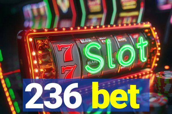 236 bet