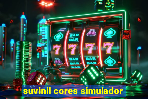suvinil cores simulador