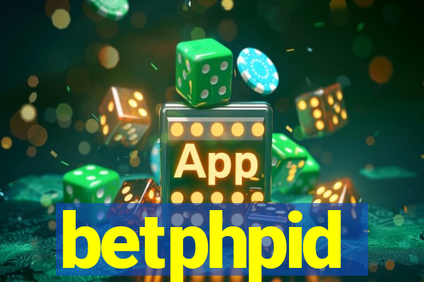 betphpid