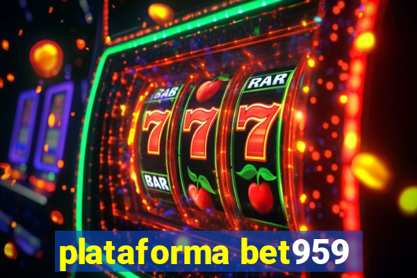 plataforma bet959