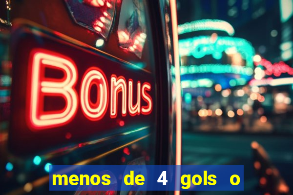 menos de 4 gols o que significa