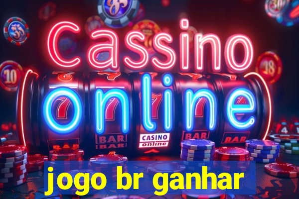 jogo br ganhar