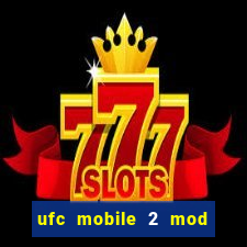 ufc mobile 2 mod apk unlimited money and gems