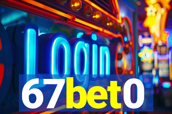 67bet0