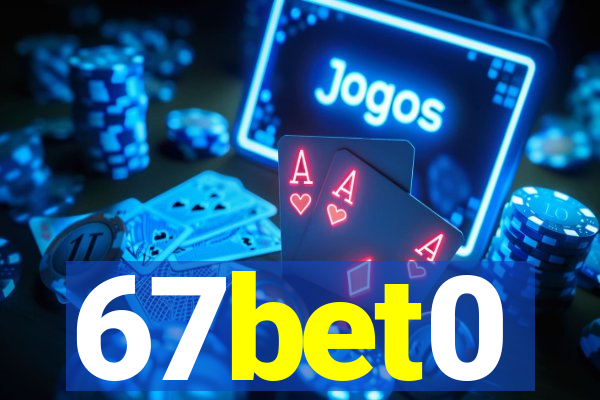 67bet0
