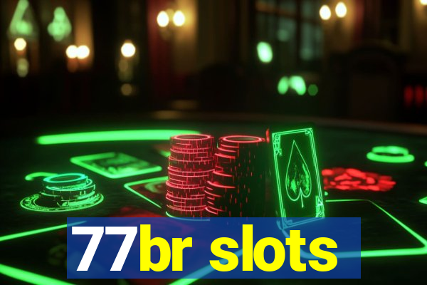 77br slots
