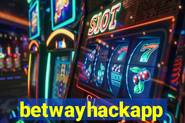 betwayhackapp