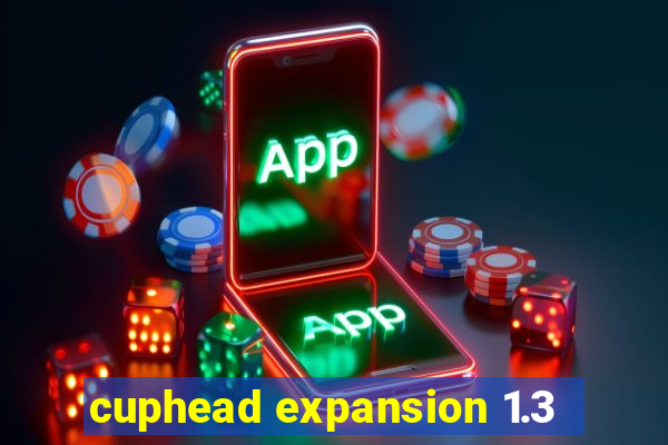 cuphead expansion 1.3
