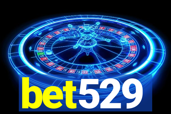 bet529