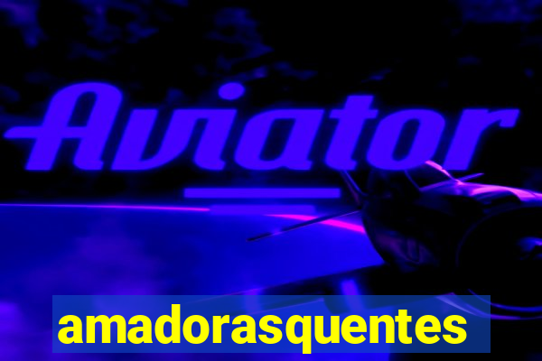 amadorasquentes