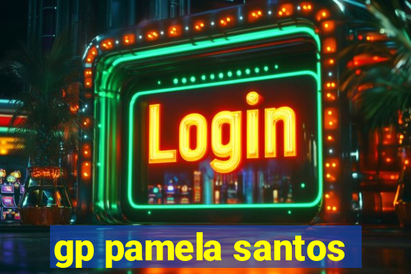 gp pamela santos