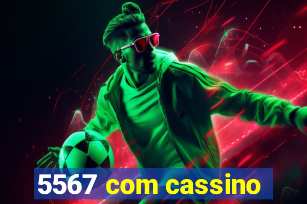 5567 com cassino