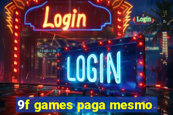 9f games paga mesmo