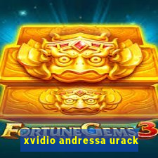 xvidio andressa urack